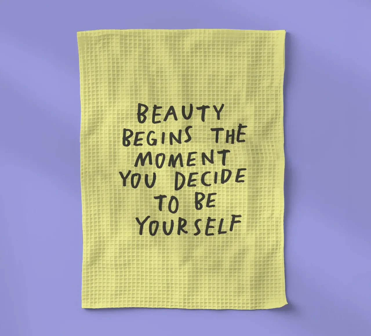 La bellezza inizia nel momento in cui si decide di essere se stessi canovaccio da cucina da THE MOTIVATED TYPE