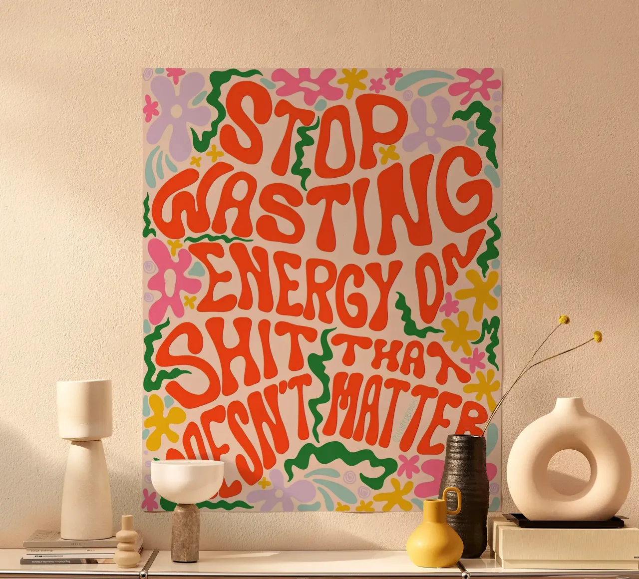 "Hör auf, Energie zu verschwenden" Kelli Laderer - Bold Affirmation Art Poster mit Kunststoffrahmen von NorwesClub