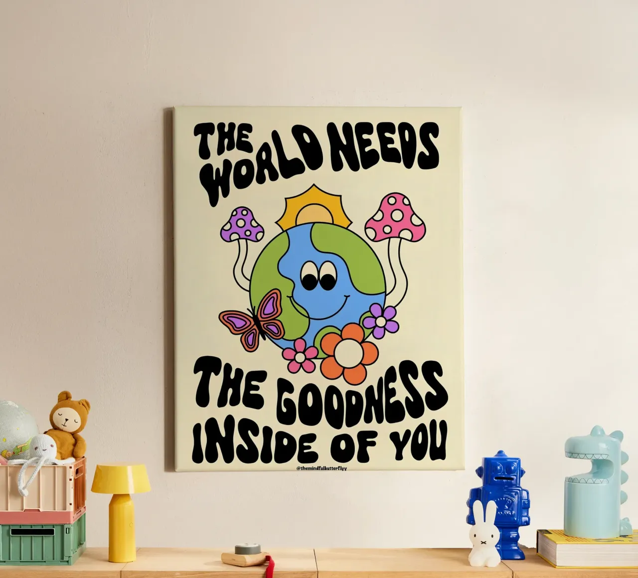 "The World Needs You" Psychedelic Groovy Positive Art Print canvas by NorwesClub
