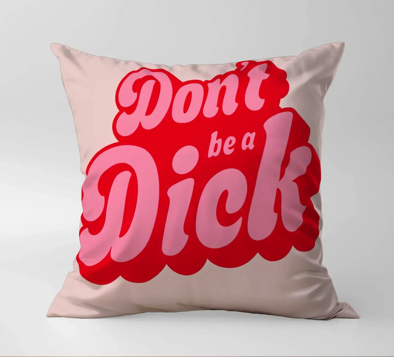 "Don't Be a Dick" Bold Retro Typography Pink Statement Print decorative cushion by NorwesClub