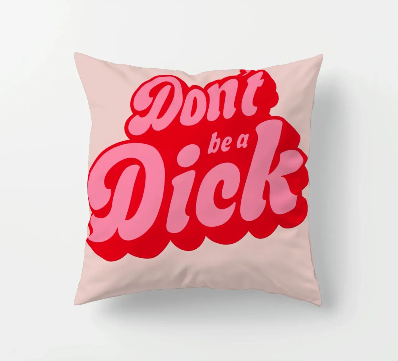 "Don't Be a Dick" Bold Retro Typography Pink Statement Print decorative cushion by NorwesClub