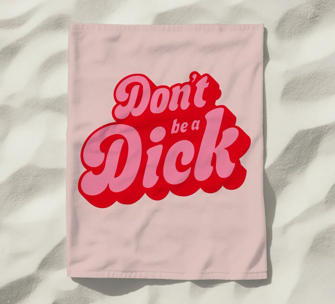 "Don't Be a Dick" Bold Retro Typography Pink Statement Print beach towel by NorwesClub