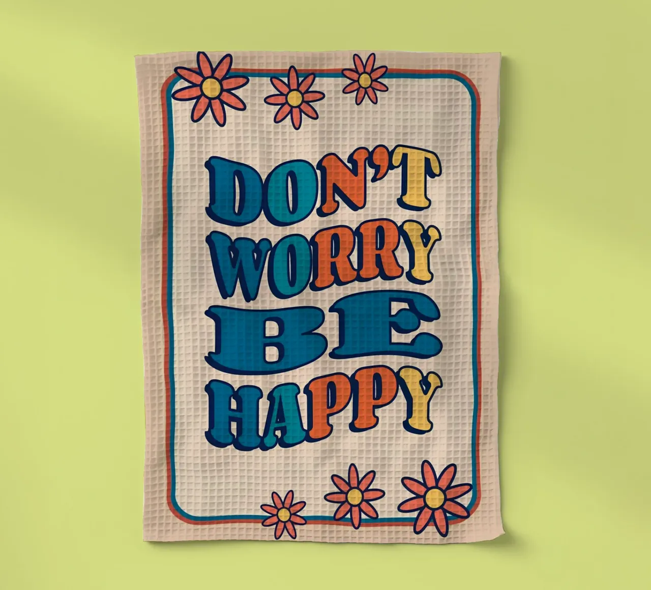 "Don't Worry Be Happy" Retro Groovy Optimistic Kunstdruck Geschirrtuch von NorwesClub