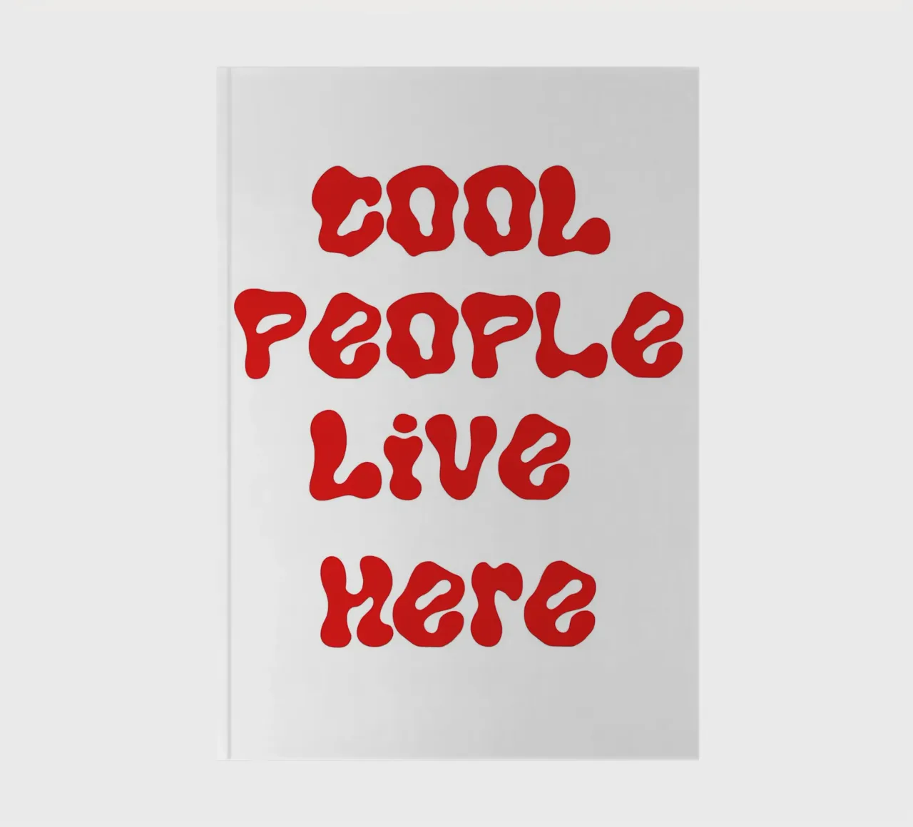 "Cool People Live Here" Retro Bold Typography Statement Prin notebook by NorwesClub