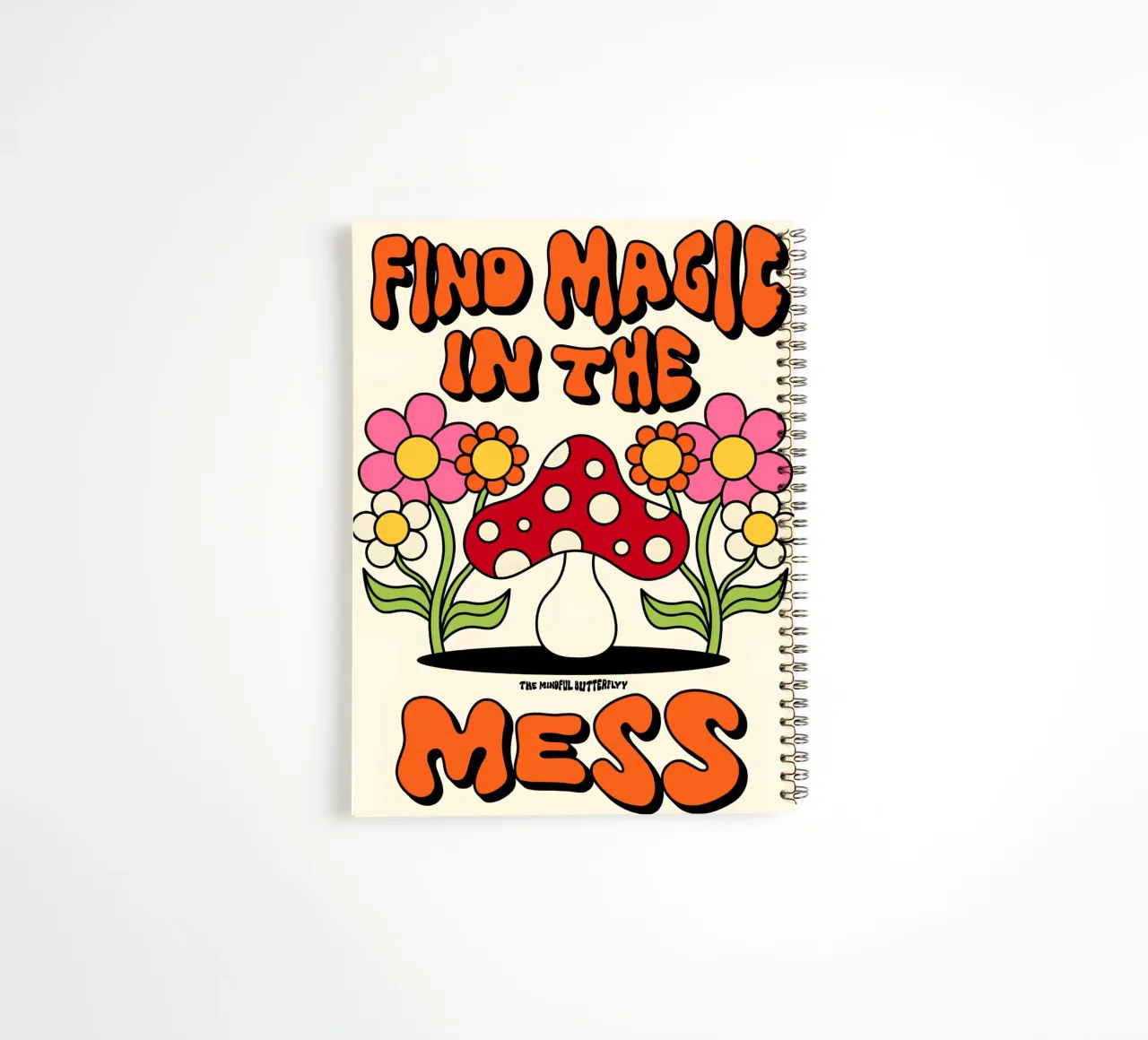 "Magic in the Mess" Retro Mushroom Groovy Positive Art spiral notebook by NorwesClub