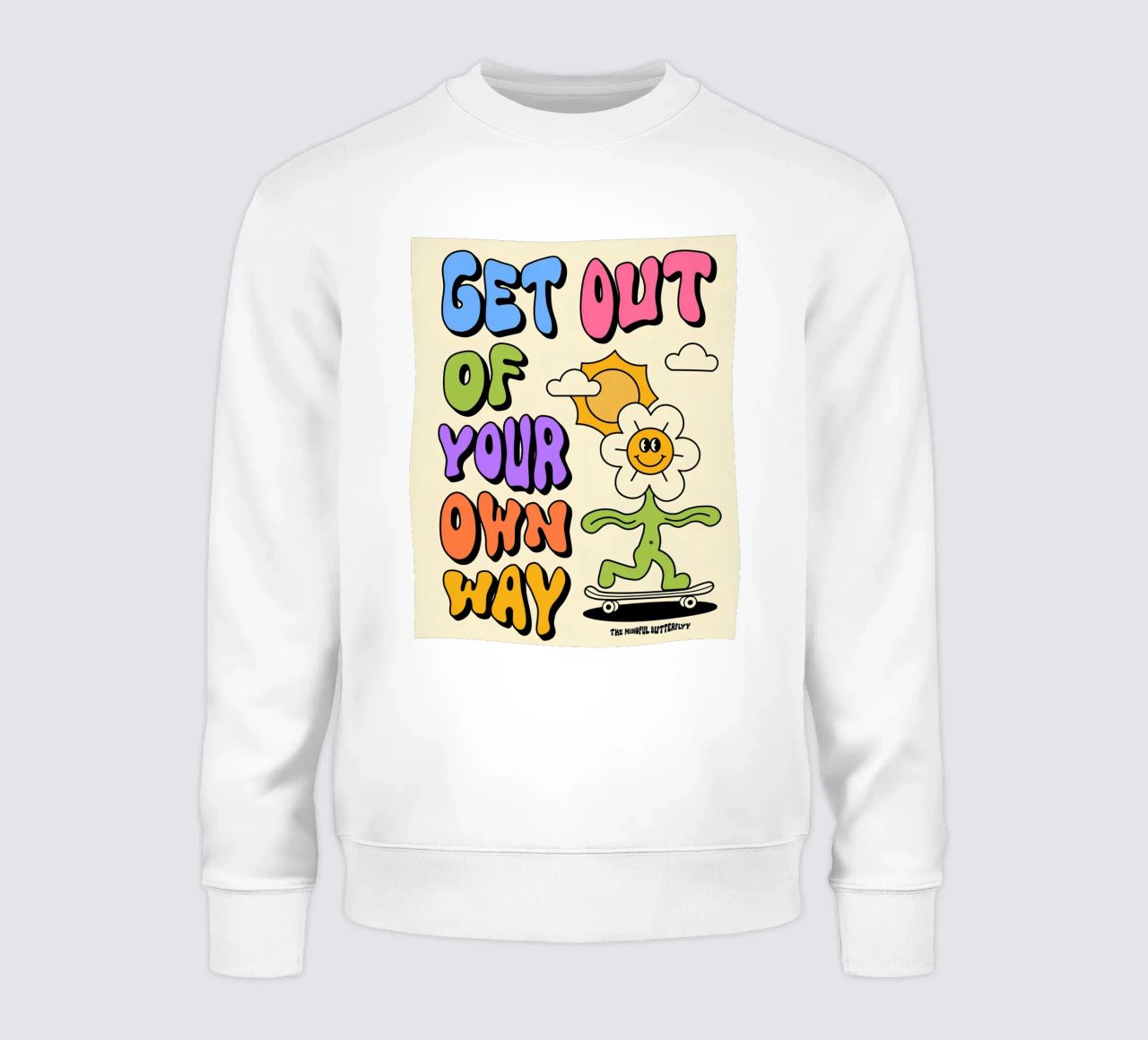 Art d'affirmation psychédélique rétro "Get Out Of Your Own Way" (Sortez de votre propre chemin) sweat de NorwesClub