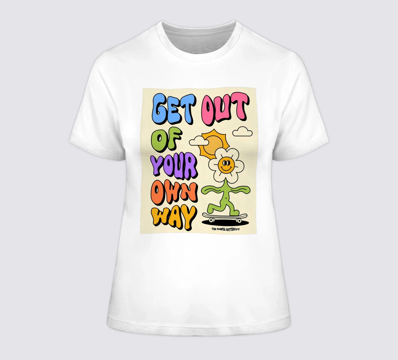 Art d'affirmation psychédélique rétro "Get Out Of Your Own Way" (Sortez de votre propre chemin) t-shirt ajusté pour femmes de NorwesClub