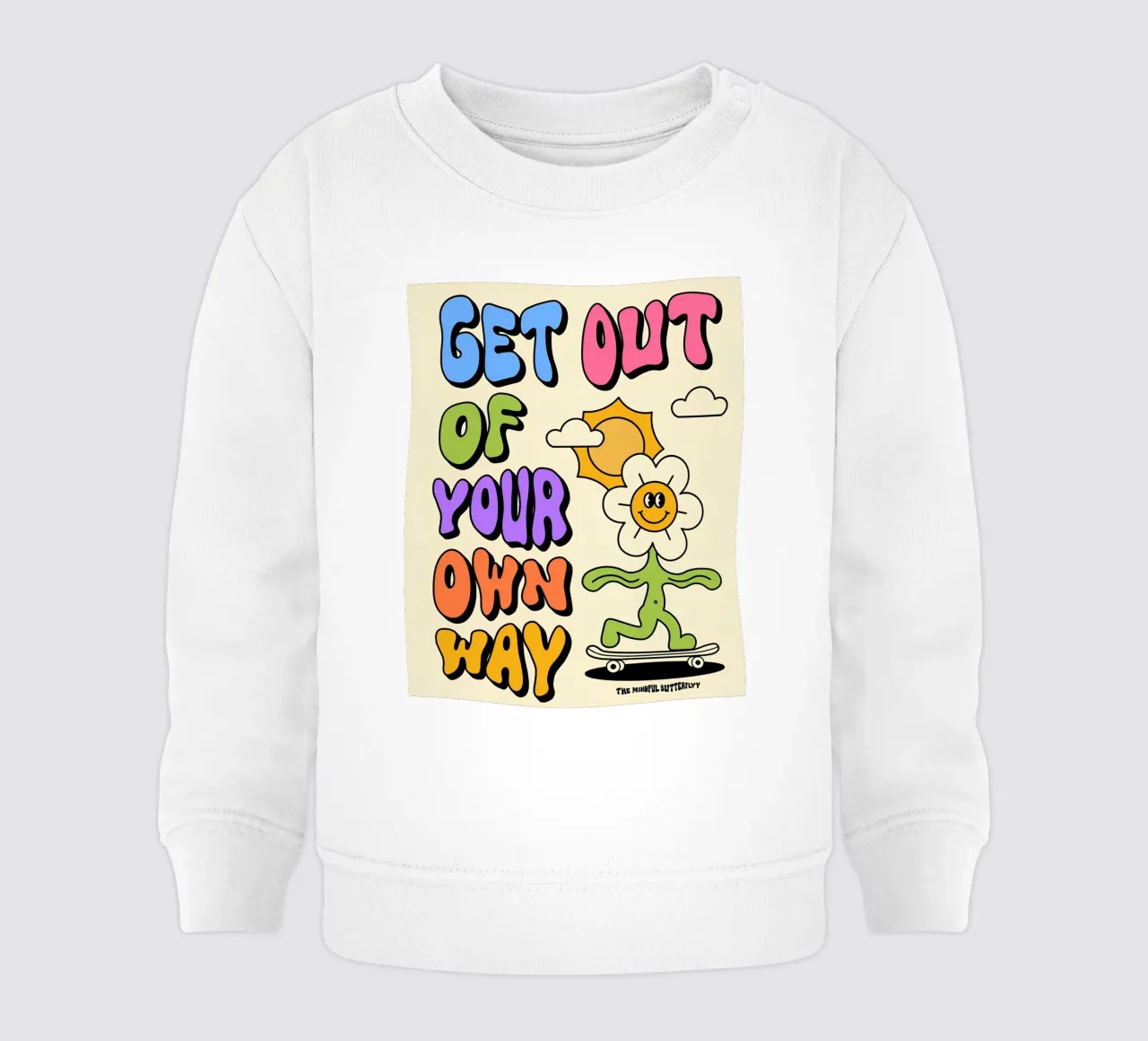 "Get Out Of Your Own Way" Retro Psychedelic Affirmation Art baby sweatshirt by NorwesClub