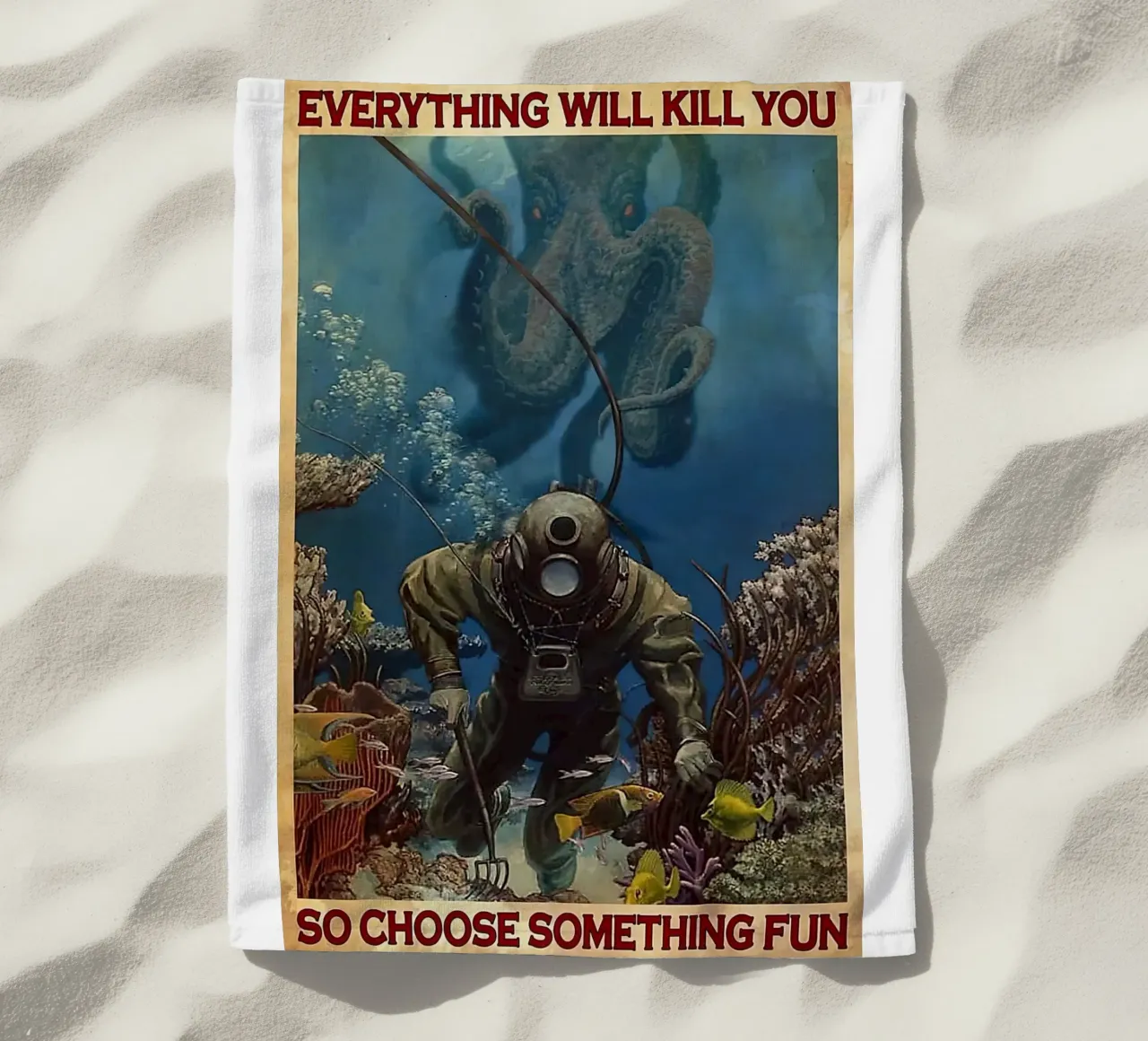 Everything Will Kill You So Choose Something Fun beach towel by Aaronshop