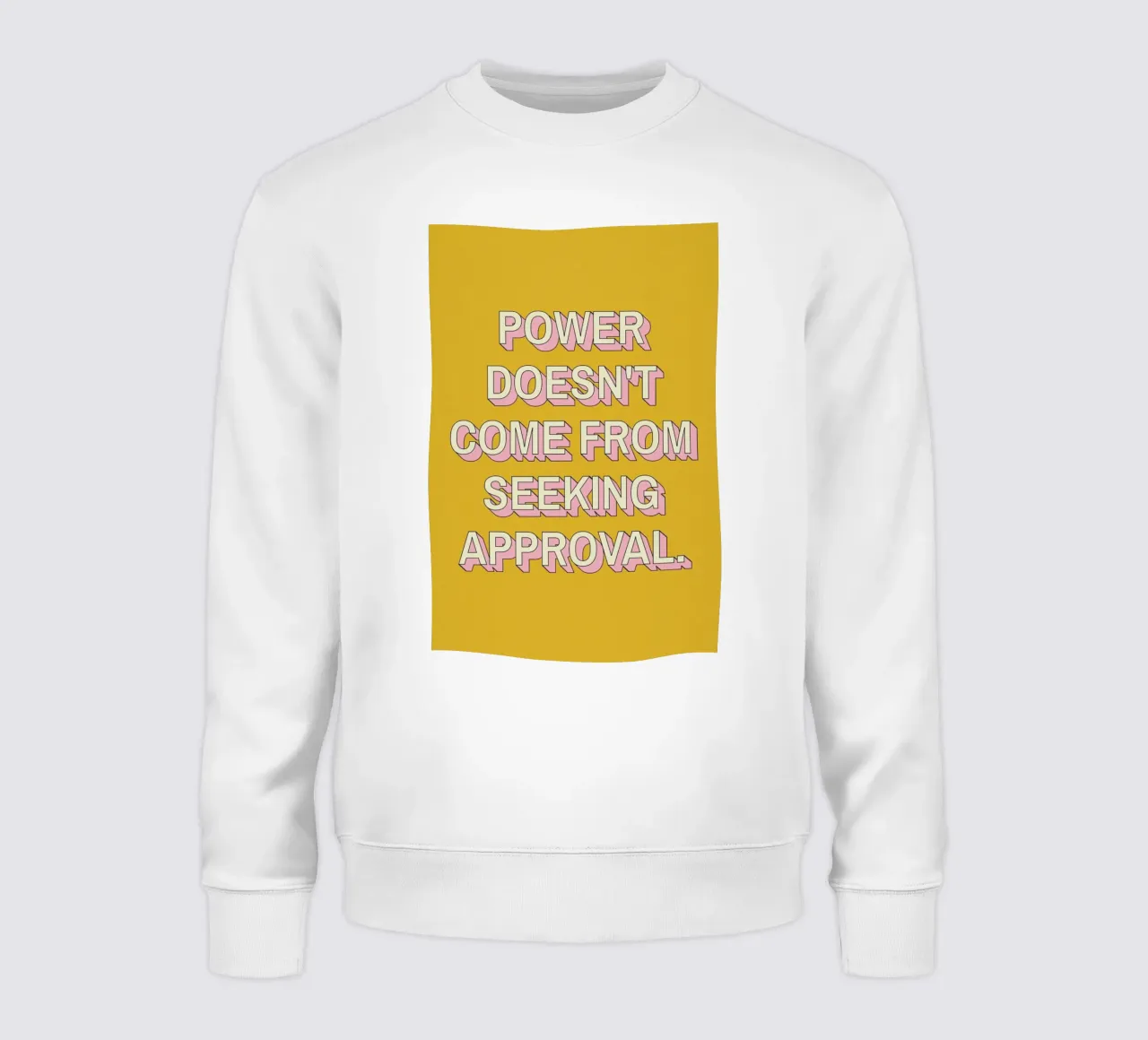 Power Isn't Approval felpa da Studio One