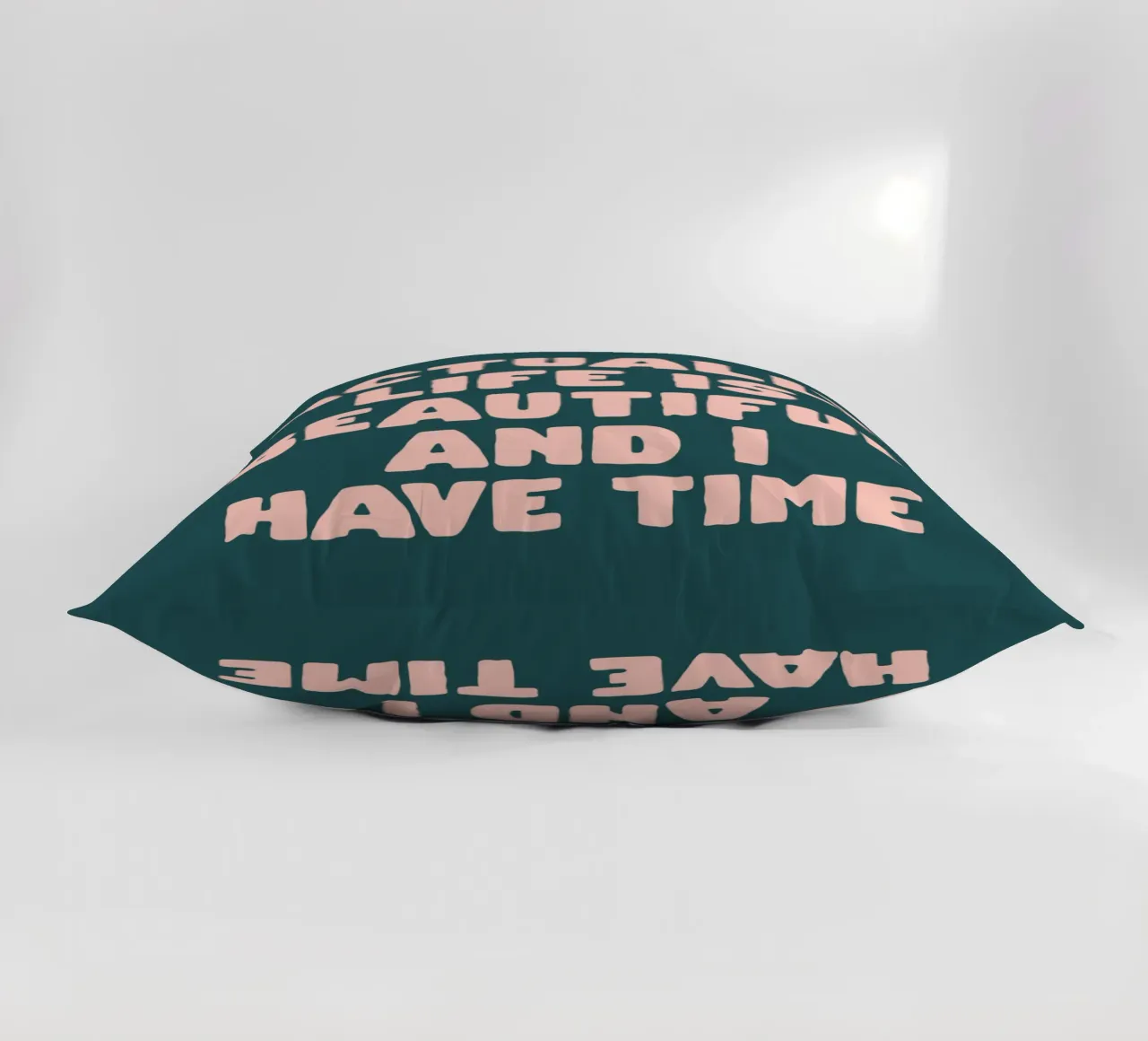 Actually Life is Beautiful and I Have Time Typography Print decorative cushion by THE MOTIVATED TYPE
