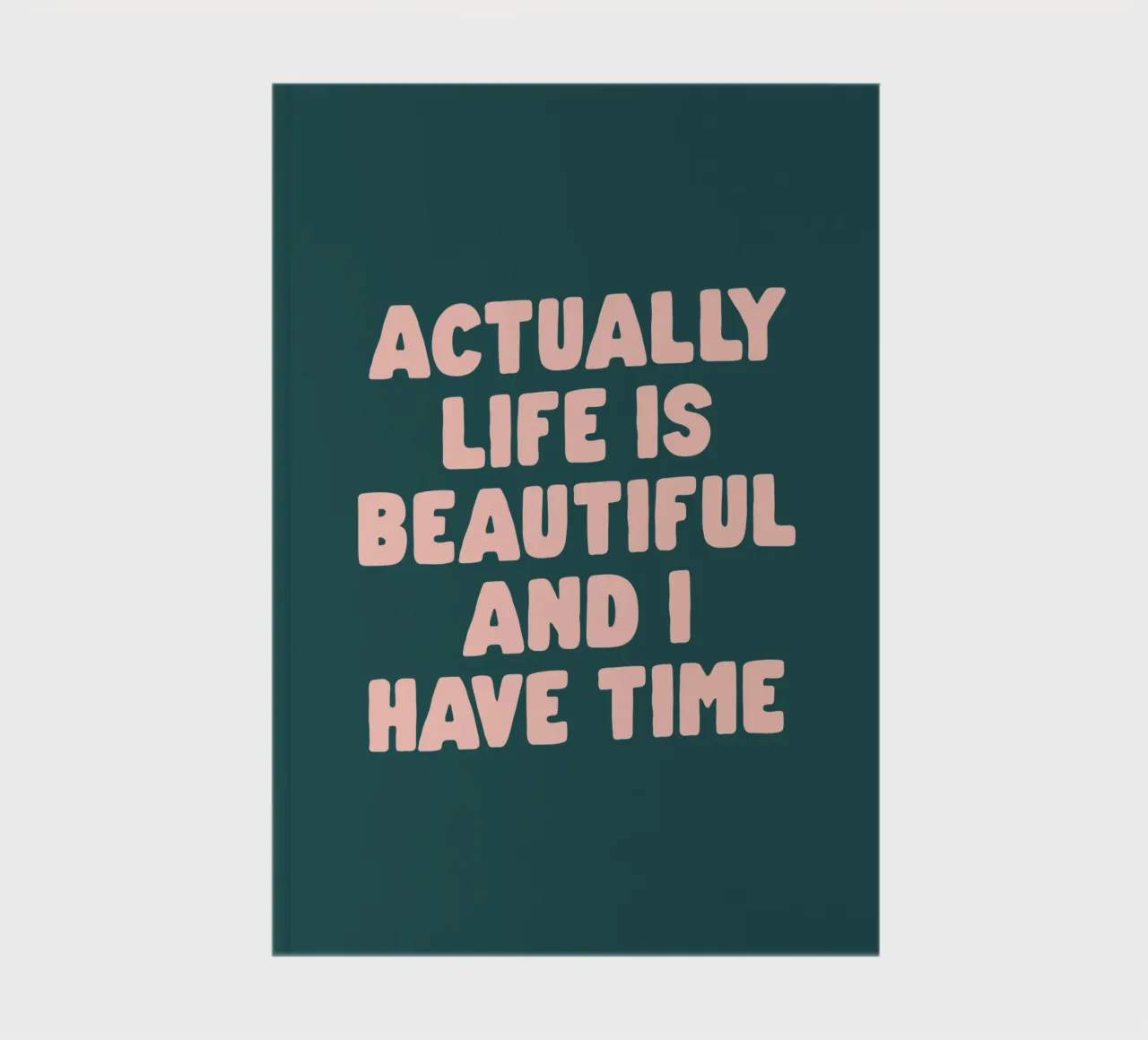 Eigentlich ist das Leben schön und ich habe Zeit Typografie drucken Notizbuch von THE MOTIVATED TYPE