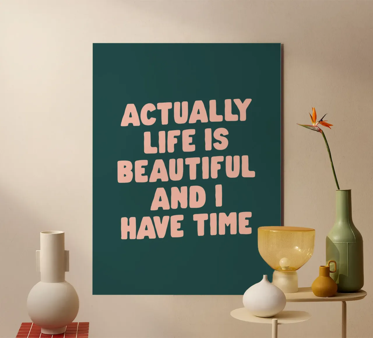 Actually Life is Beautiful and I Have Time Typography Print alu-dibond by THE MOTIVATED TYPE