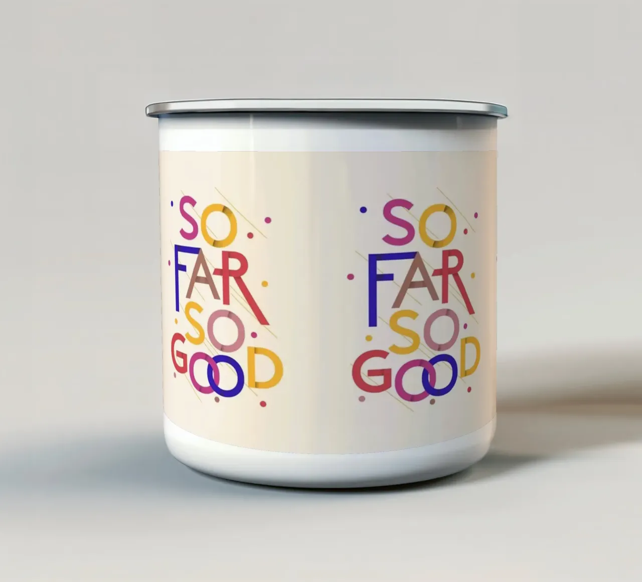 So Far So Good – Colorful Typographic Art enamel mug by showmemars