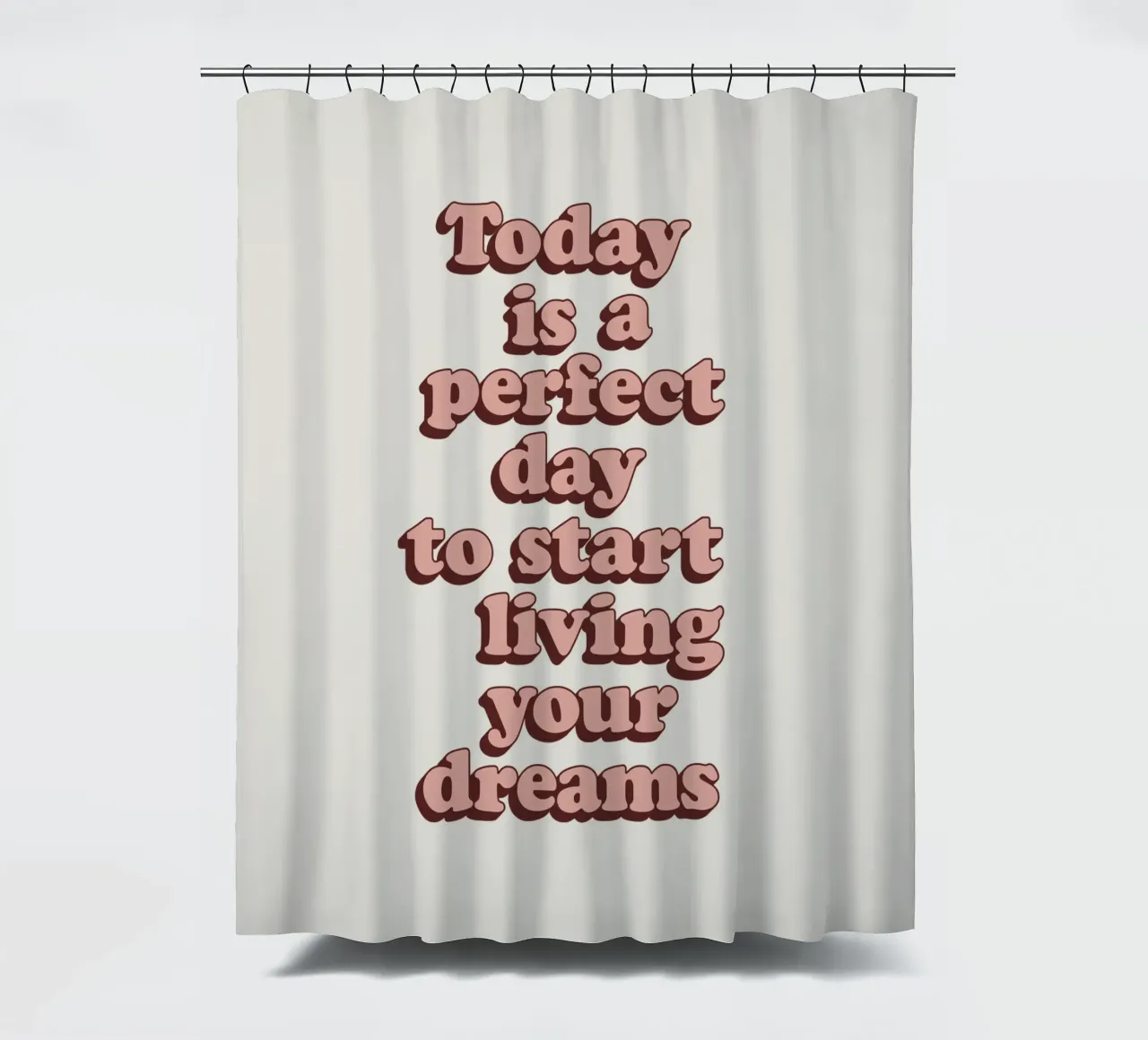 Oggi è il giorno perfetto per iniziare a vivere i propri sogni tenda da doccia da THE MOTIVATED TYPE