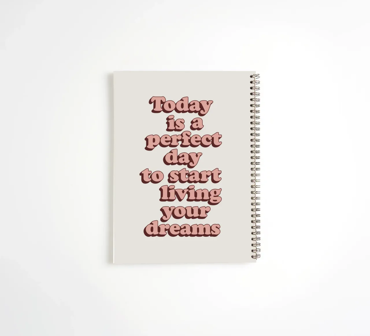 Today is a Perfect Day to Start Living Your Dreams spiral notebook by THE MOTIVATED TYPE