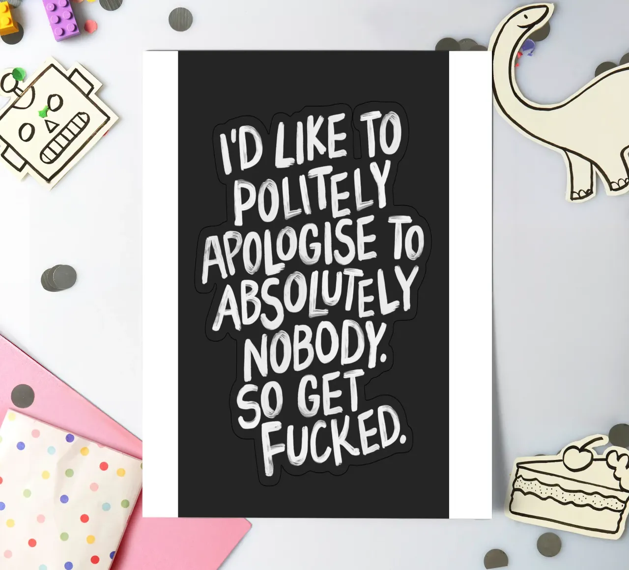 Ich möchte mich höflichst bei absolut niemandem entschuldigen Drucken Stickerbogen von THE MOTIVATED TYPE