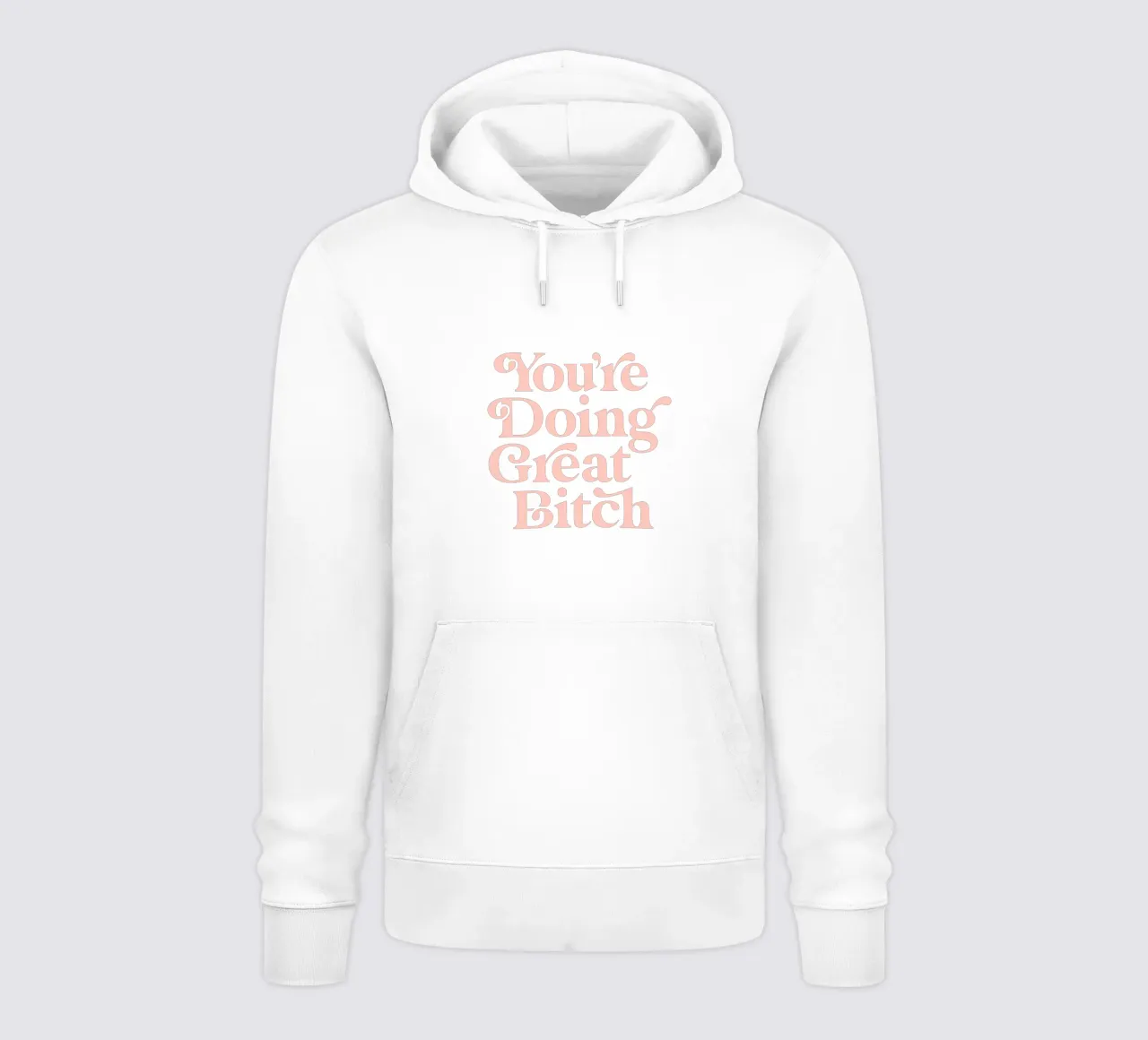 You're Doing Great Bitch Sassy Typography Print Verde pesca felpa con cappuccio da THE MOTIVATED TYPE