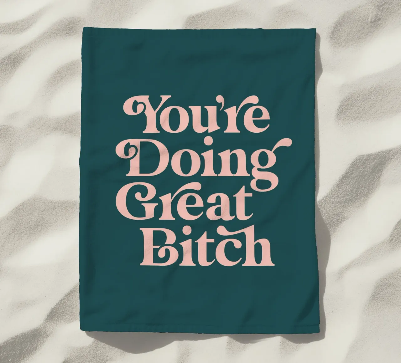 You're Doing Great Bitch Sassy Typography Print Verde pesca telo mare da THE MOTIVATED TYPE