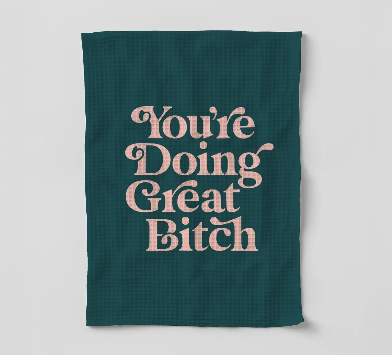 You're Doing Great Bitch Sassy Typography Print Peach Green torchon de THE MOTIVATED TYPE
