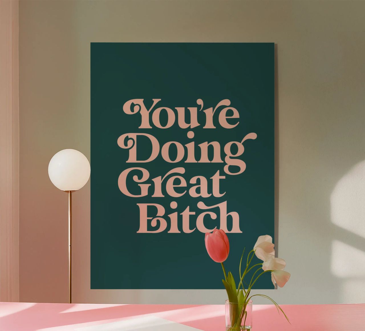 You're Doing Great Bitch Sassy Typography Print Verde pesca plexiglass da THE MOTIVATED TYPE