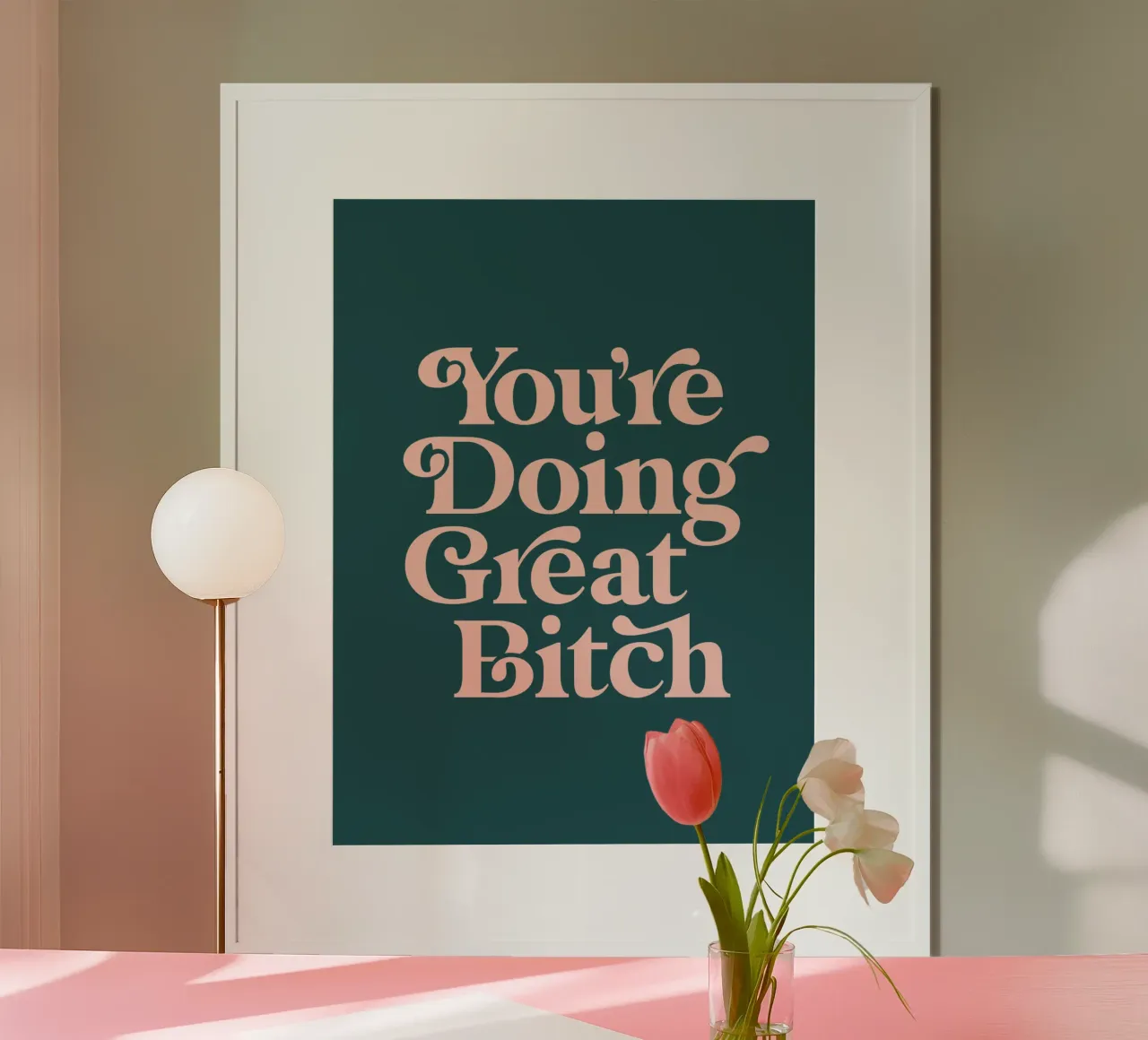 You're Doing Great Bitch Sassy Typography Print Verde pesca poster da THE MOTIVATED TYPE
