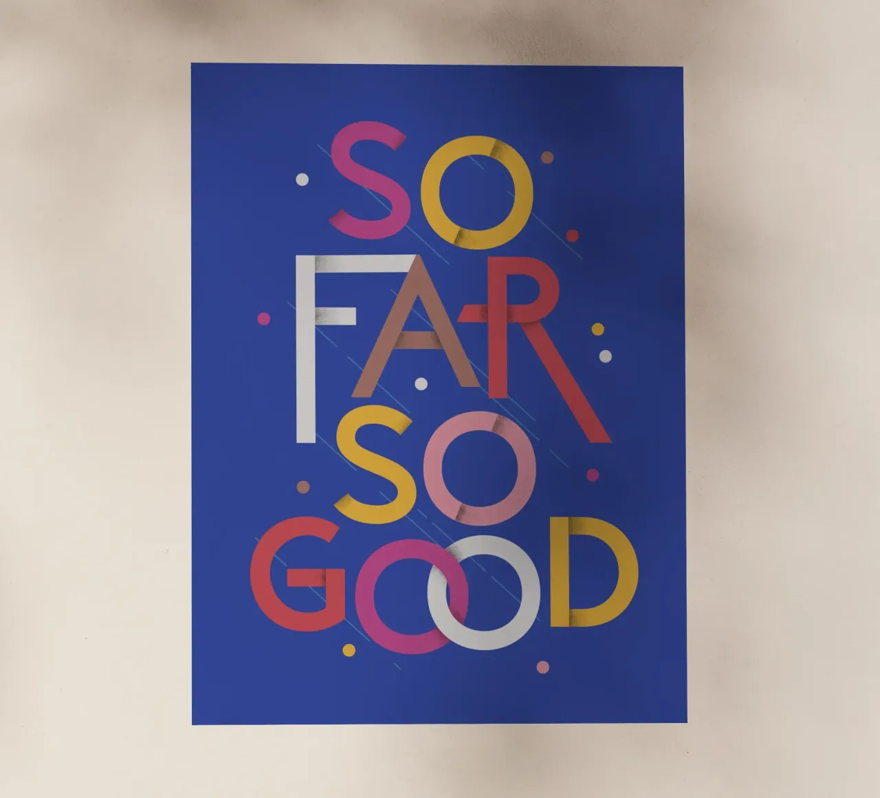 So Far So Good – Vibrant Quote Poster pellicola backlit da showmemars
