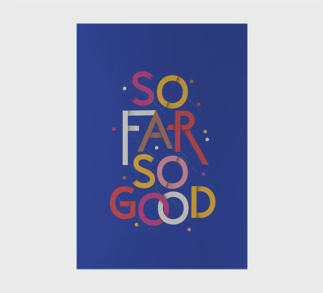 So Far So Good – Vibrant Quote Poster notebook by showmemars