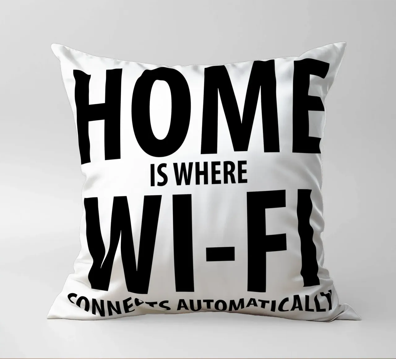 Home Is Where Wi-Fi Connects Automatically | Sinnspruch cuscino da Autofocus