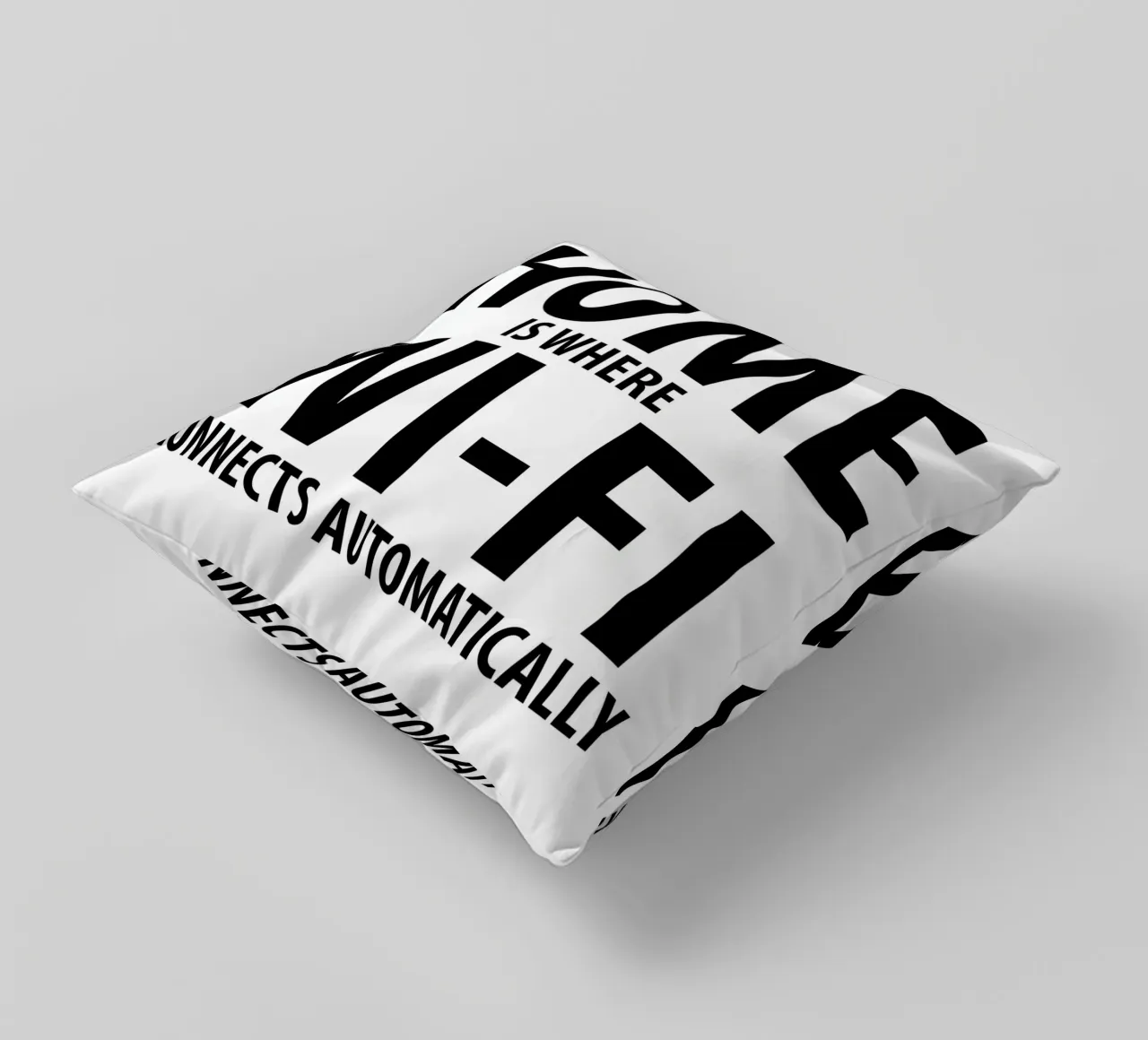 Home Is Where Wi-Fi Connects Automatically | Sinnspruch cuscino da Autofocus