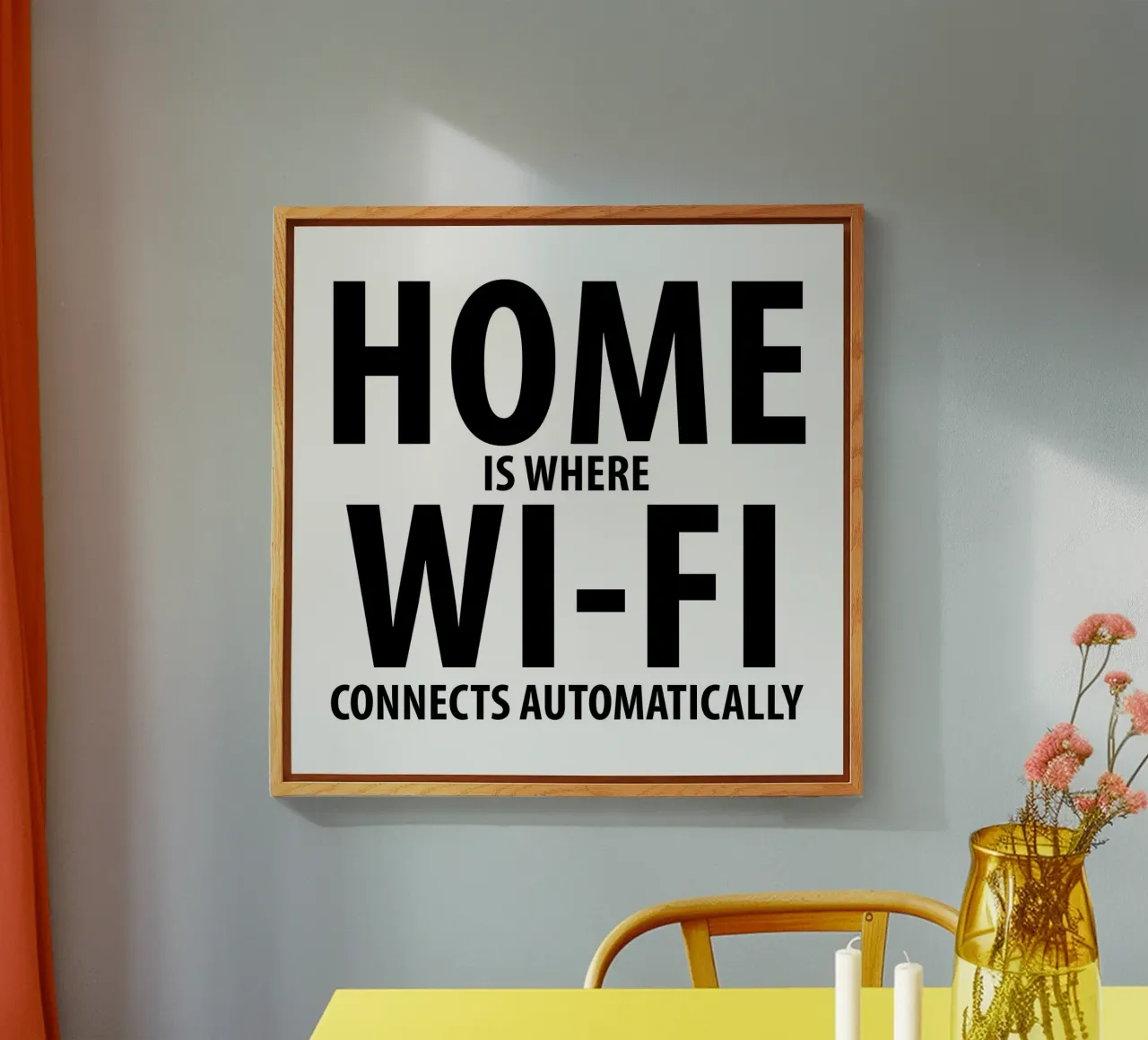 Home Is Where Wi-Fi Connects Automatically | Sinnspruch plexiglass da Autofocus