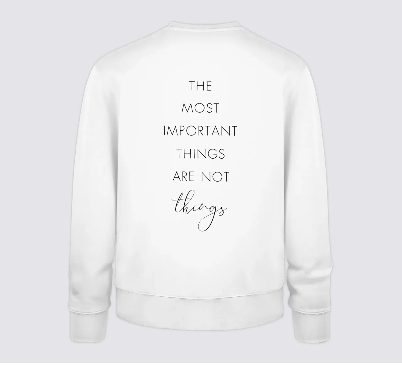 Le cose più importanti non sono le cose felpa da NouveauPrints