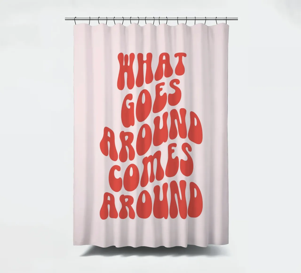 What goes around comes around quote shower curtain by Paigaam Studio