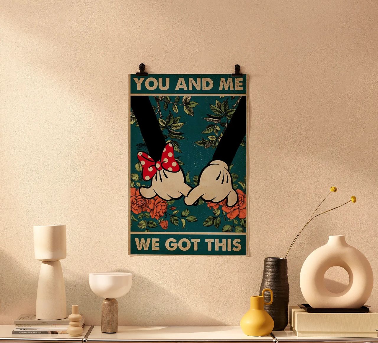You And Me We Got This poster de Witon name shop