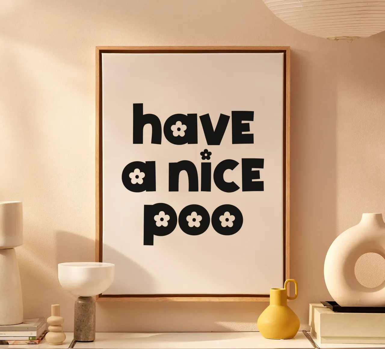 Have a nice Poo canvas with Floater frame by Paigaam Studio
