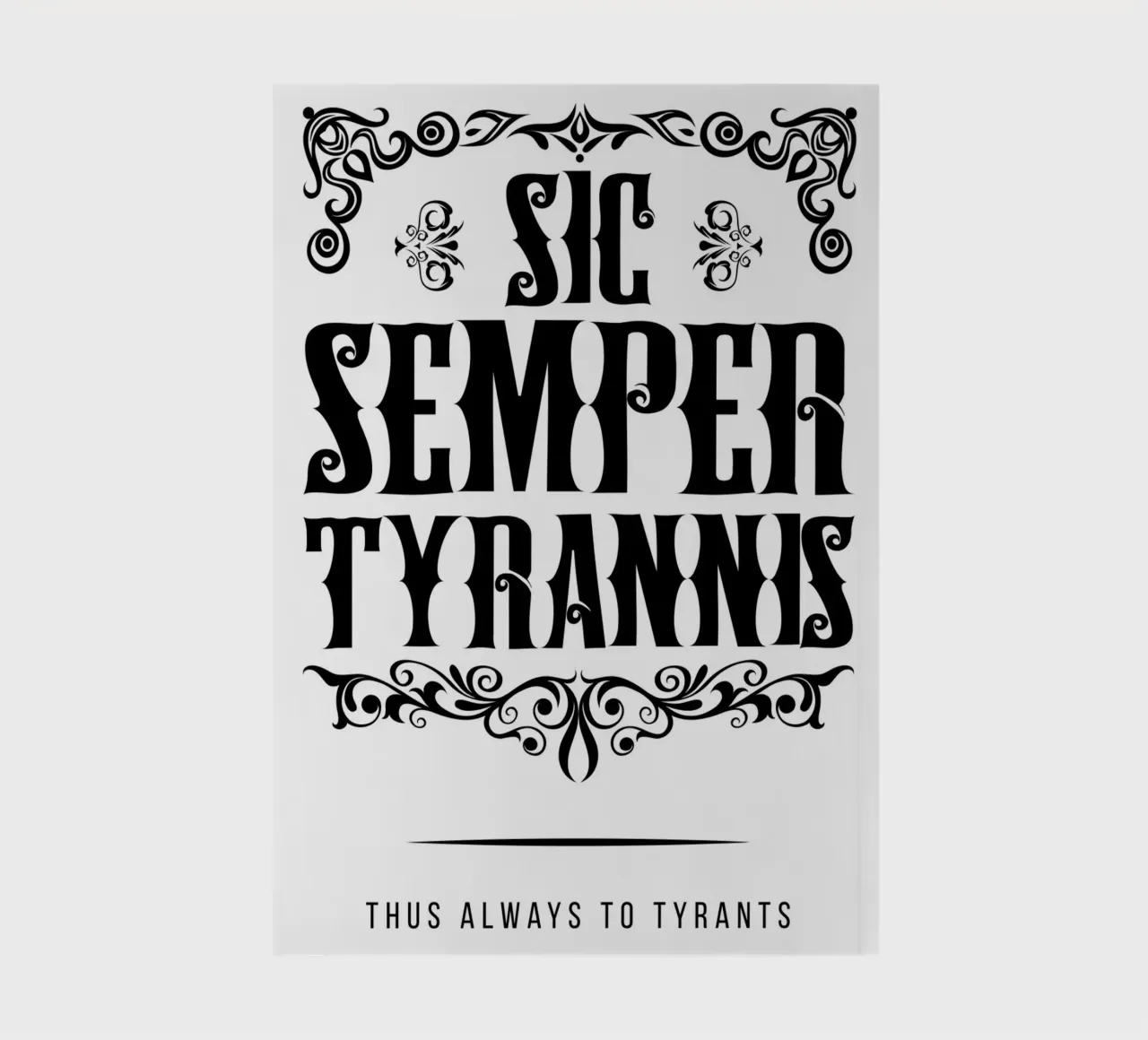 Sic Semper Tyrannis notebook by pixelbull - medieval art and more