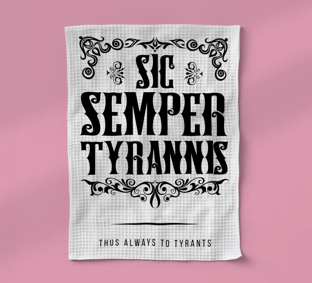 Sic Semper Tyrannis torchon de pixelbull - medieval art and more