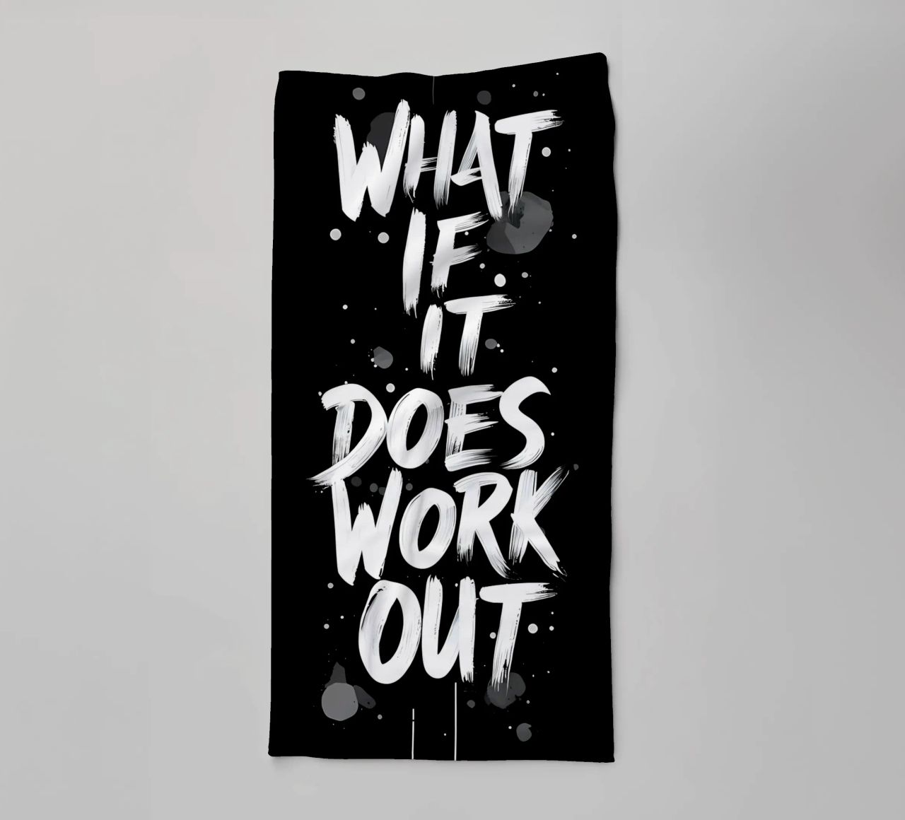 What If It Does Work Out? towel by inspirational quote