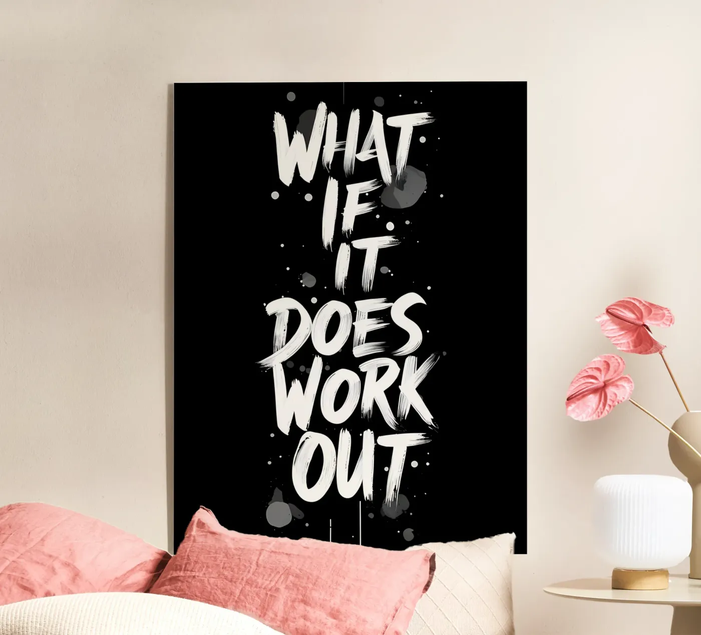 What If It Does Work Out? plexiglass da inspirational quote