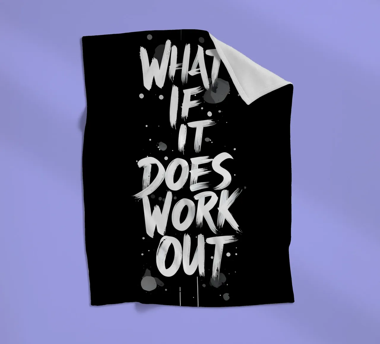 What If It Does Work Out? fleece blanket by inspirational quote