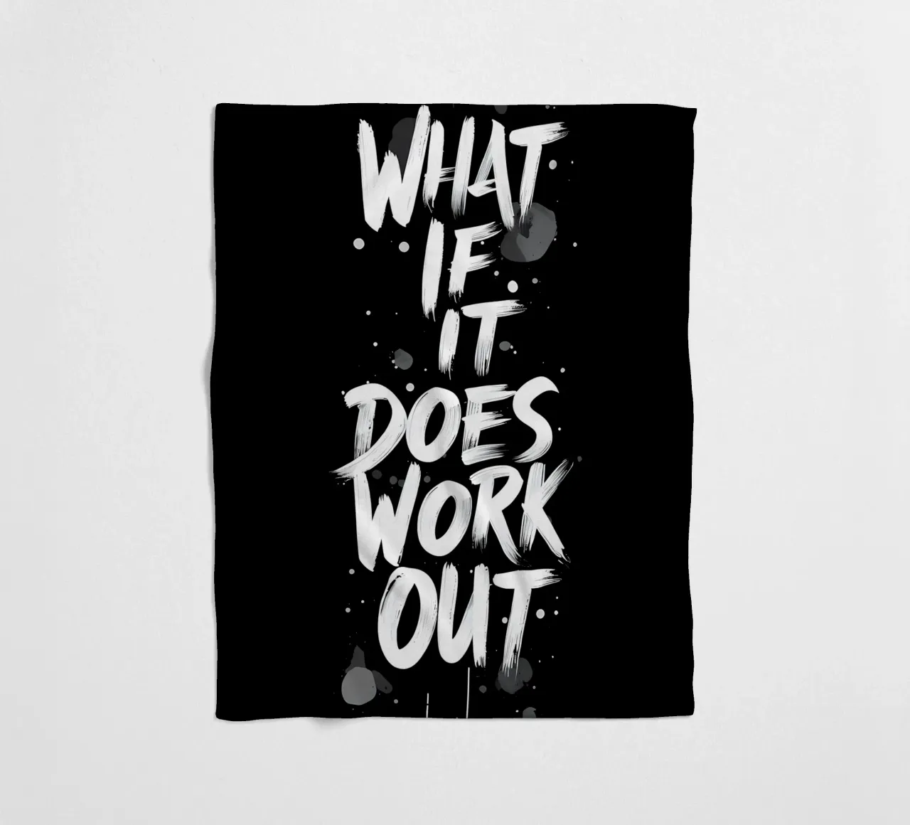What If It Does Work Out? fleece blanket by inspirational quote