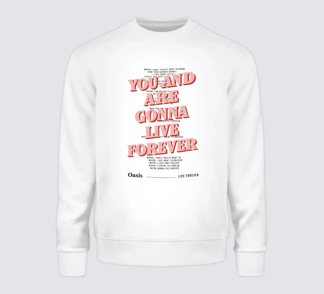 You and I Are Gonna Live Forever – Oasis sudadera de Attaboy Dsgn