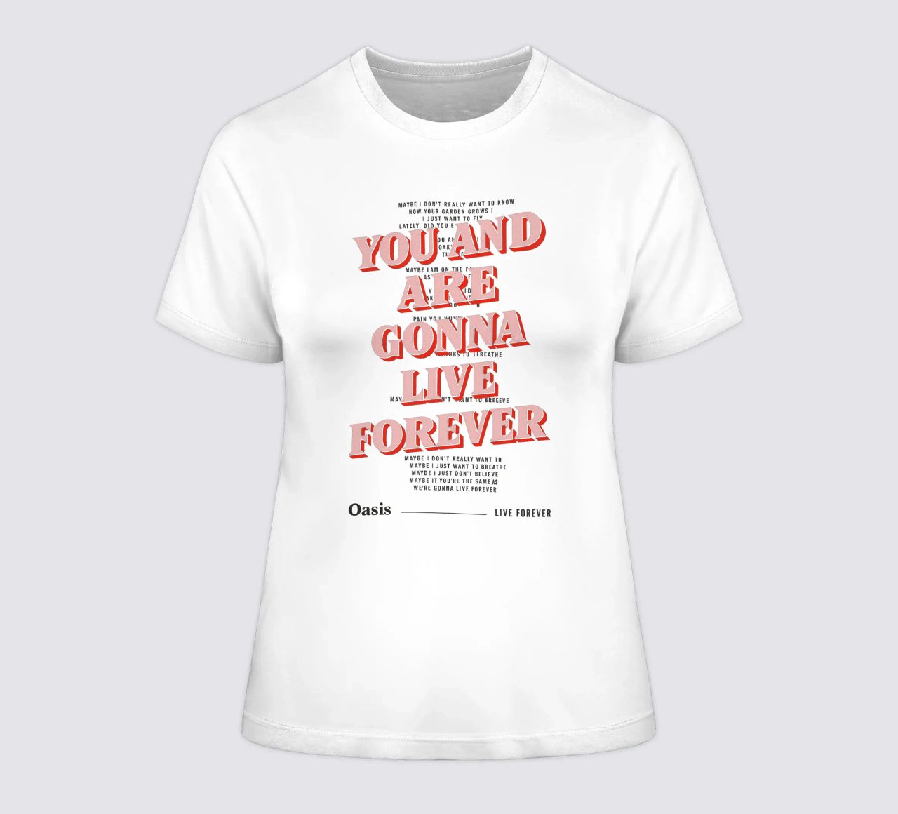 You and I Are Gonna Live Forever – Oasis t-shirt da donna da Attaboy Dsgn