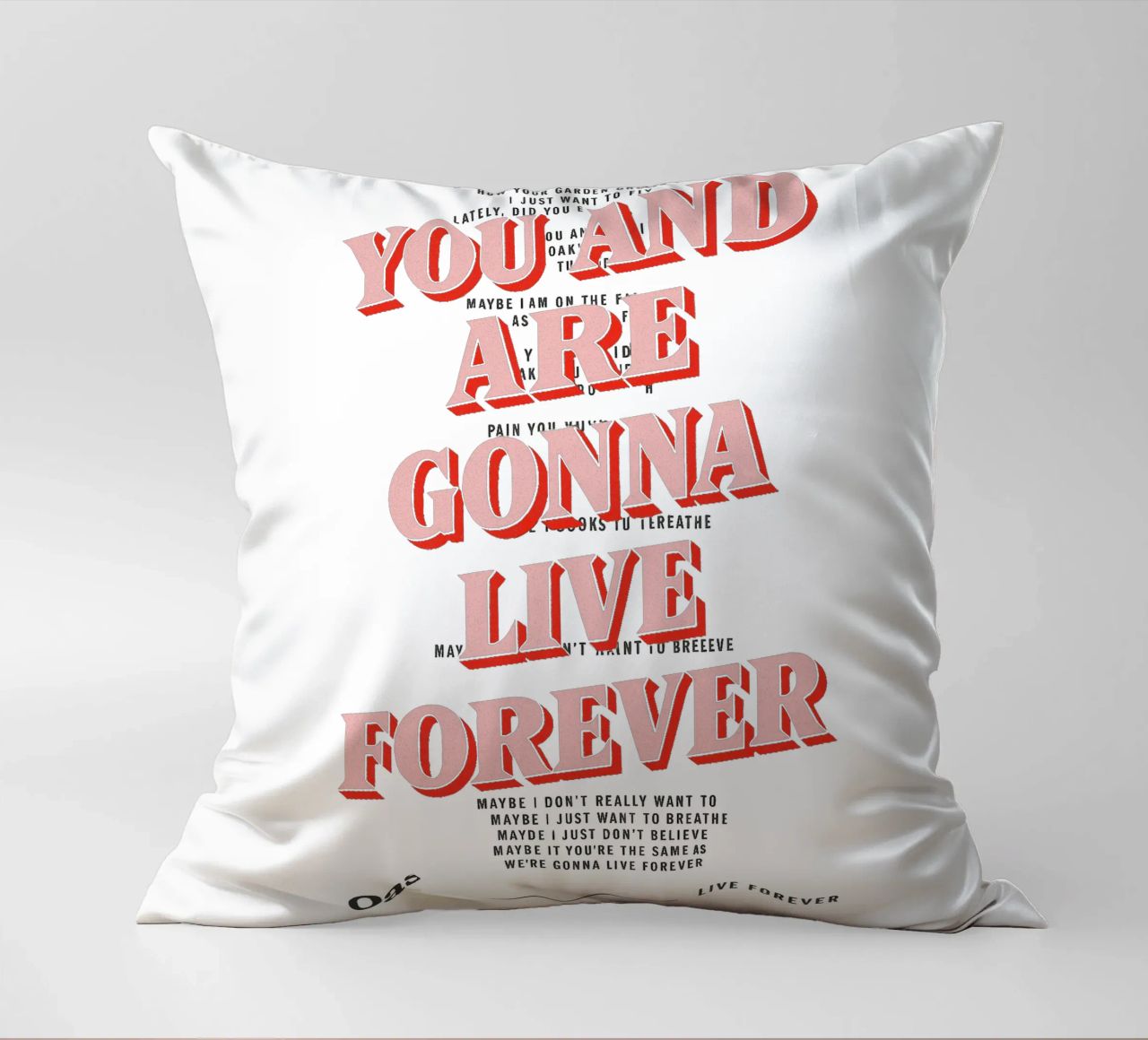 You and I Are Gonna Live Forever – Oasis cuscino da Attaboy Dsgn