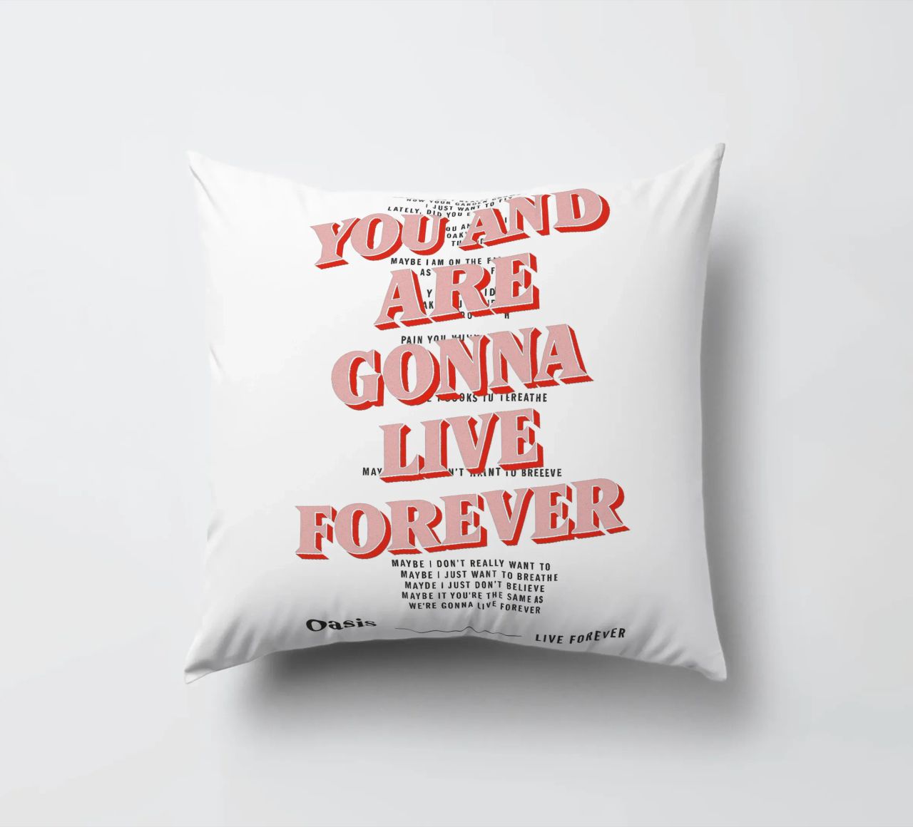 You and I Are Gonna Live Forever – Oasis cuscino da Attaboy Dsgn