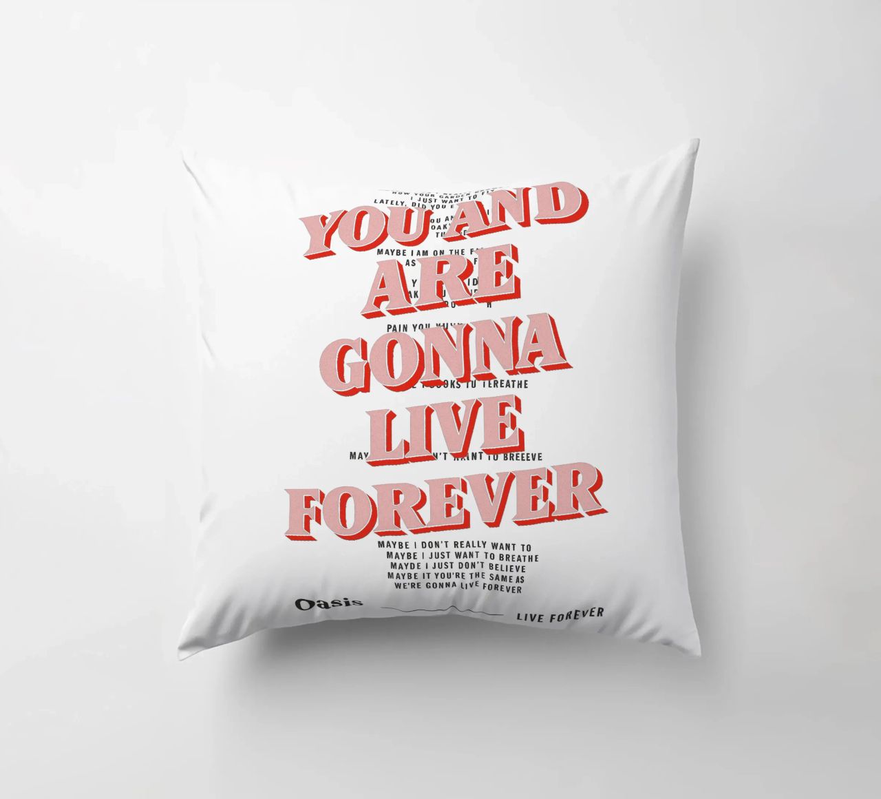 You and I Are Gonna Live Forever – Oasis cuscino da Attaboy Dsgn