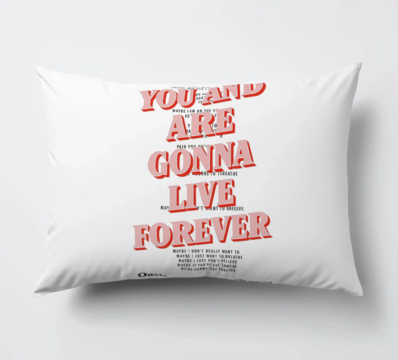 You and I Are Gonna Live Forever – Oasis cuscino da Attaboy Dsgn