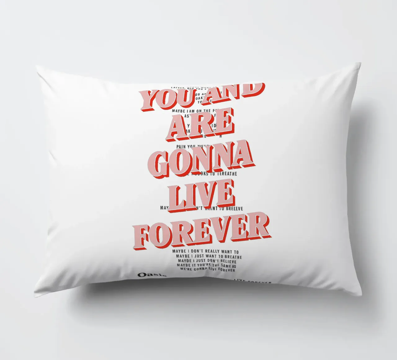 You and I Are Gonna Live Forever – Oasis cuscino da Attaboy Dsgn
