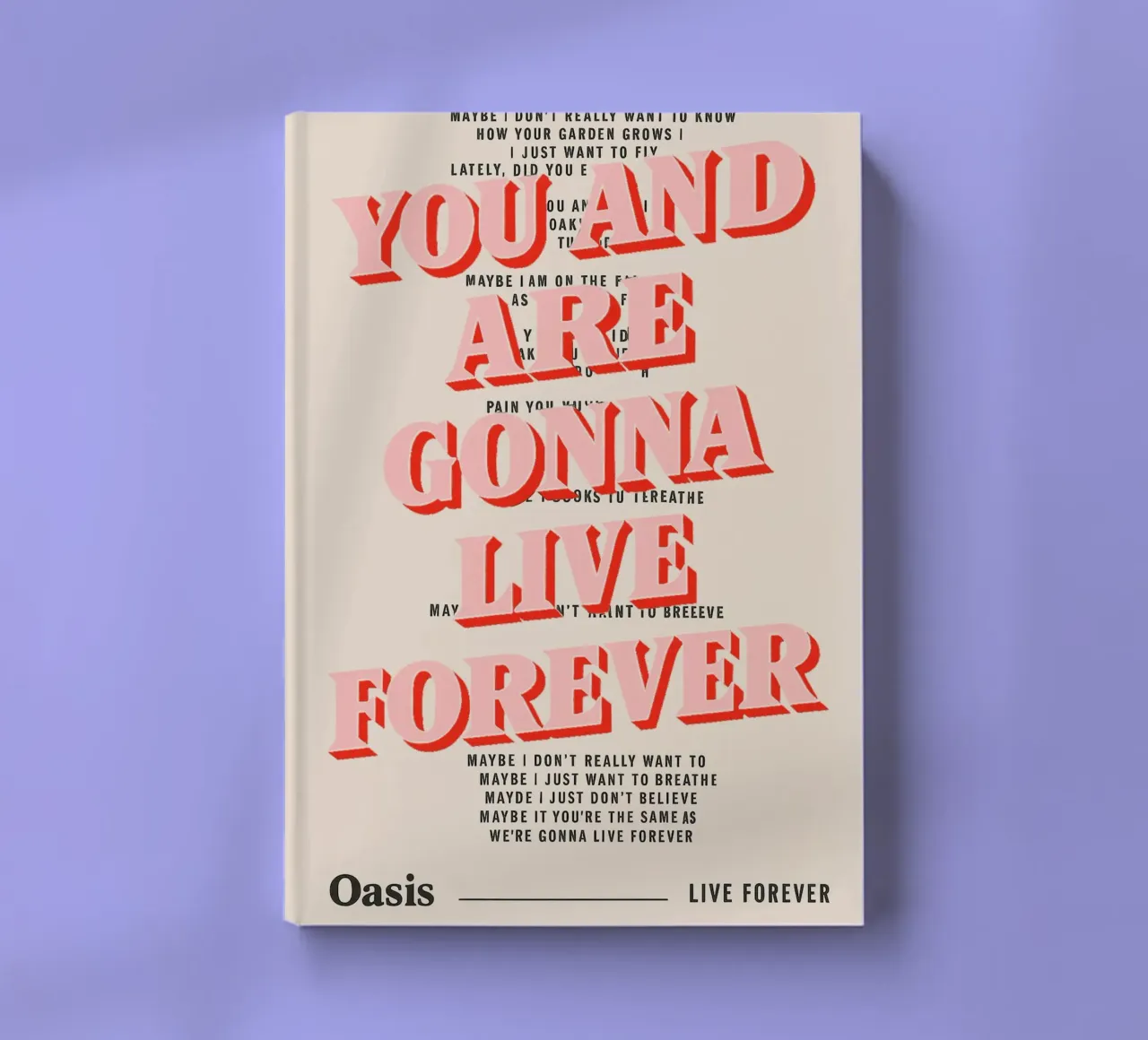 You and I Are Gonna Live Forever – Oasis notitieboek van Attaboy Dsgn