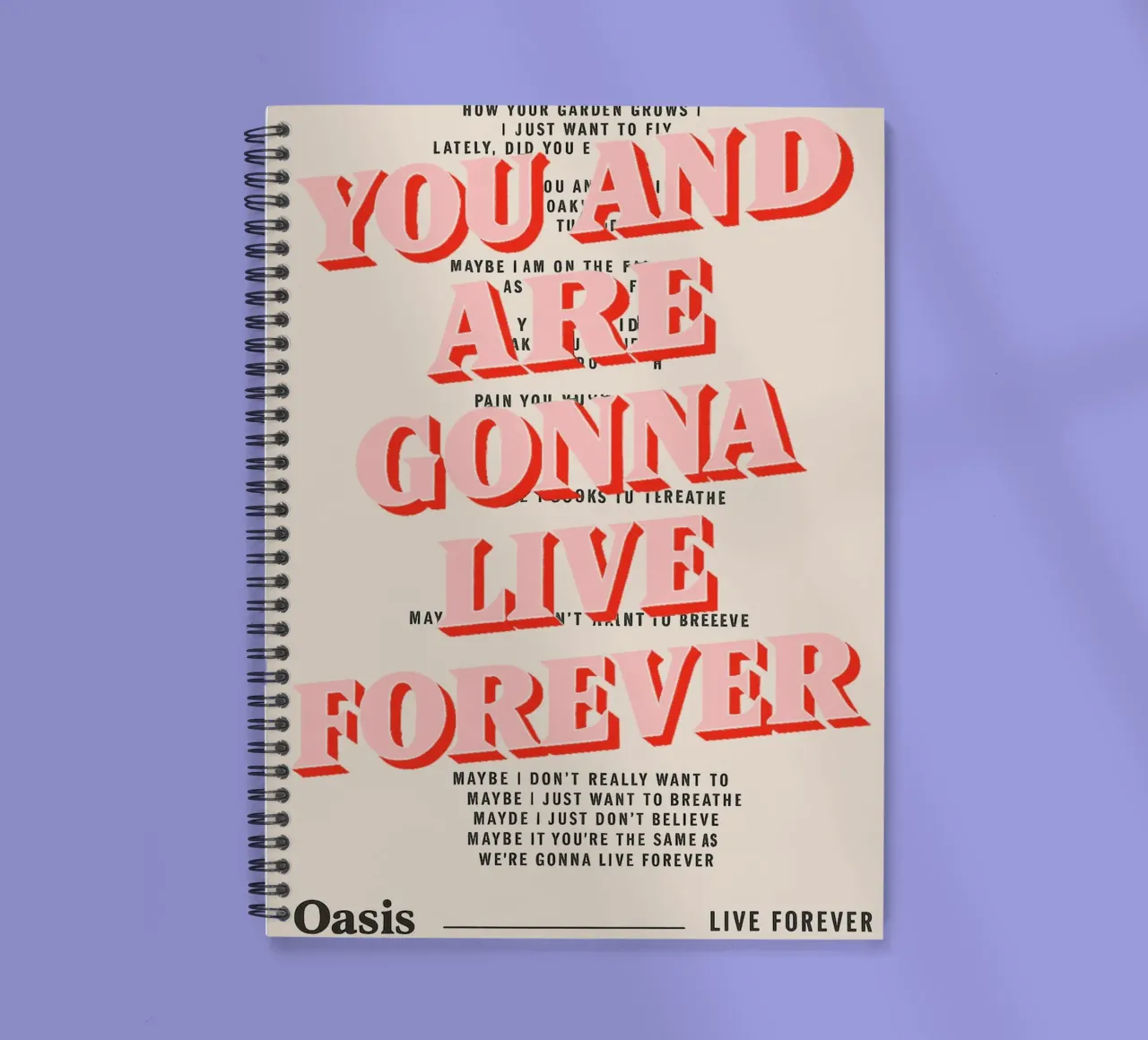 You and I Are Gonna Live Forever – Oasis diario ad anelli da Attaboy Dsgn